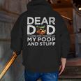 Dog Dear Dad Thanks For Picking Up My Poop And Stuff Zip Up Hoodie Back Print Dog Dear Dad Thanks For Picking Up My Poop And Stuff Zip Up Hoodie Back Print