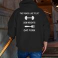 Fitness Gym Quote Workout Two Things I Like To Lift Zip Up Hoodie Back Print