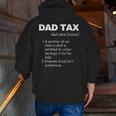 Witty Dad Tax Zip Up Hoodie Back Print