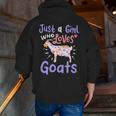 Goat Just A Girl Who Loves Goats For Goat Lovers Zip Up Hoodie Back Print