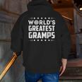 Gramps Grandpa Worlds Greatest Gramps Zip Up Hoodie Back Print