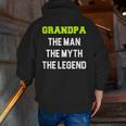 Grandpa The Man The Myth The Legend Cool Zip Up Hoodie Back Print
