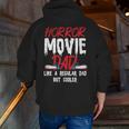Horror Movie For Your Horror Movie Halloween Single Dad S Zip Up Hoodie Back Print