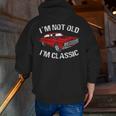 I'm Not Old I'm Classic Car Graphic For Dad Zip Up Hoodie Back Print