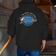 I'm Not Retired Professional Grandpa Fathers Day Zip Up Hoodie Back Print