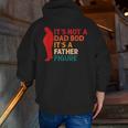 It's Not A Dad Bod It's Father Figure Father's Day Zip Up Hoodie Back Print