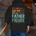 It's Not A Dad Bod It's A Father Figure Men Vintage Zip Up Hoodie Back Print