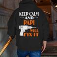 Keep Calm Papi Will Fix It For Dad Grandpa Zip Up Hoodie Back Print