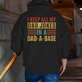 I Keep All My Dad Jokes In A Dadabase Zip Up Hoodie Back Print