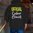 Labor Coach For New Dads Pregnancy Men Zip Up Hoodie Back Print