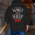Leavee Wolf Alive And The Sheep Are Never Safe Zip Up Hoodie Back Print