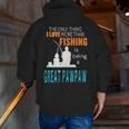 More Than Love Fishing Great Pawpaw Special Great Grandpa Zip Up Hoodie Back Print