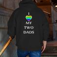 I Love My Two Dads Rainbow Flagg Heart Lgbt Gay Men Zip Up Hoodie Back Print
