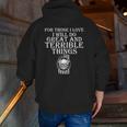 For Those I Love I Will Do Great And Terrible Things Skull Zip Up Hoodie Back Print