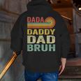 Men Dada Daddy Dad Father Bruh Fathers Day Vintage Zip Up Hoodie Back Print