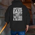 Mens Awesome Dads Have Tattoos And Beards Father's Day Zip Up Hoodie Back Print