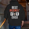 Mens Best Buckin Dad Ever Hunter Deer Buck Stag Game Father's Day Zip Up Hoodie Back Print