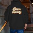 Mens Disco Daddy Retro Matching 60'S 70S Party Costume Dad Zip Up Hoodie Back Print