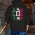 Mens El Papa Mas Chingon Best Mexican Dad Zip Up Hoodie Back Print