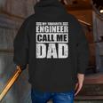 Mens My Favorite Engineer Calls Me Dad Father's Day Zip Up Hoodie Back Print