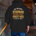 Mens I'm The Best Stepdad Cause I Still Wanted These Crazy Kids Zip Up Hoodie Back Print