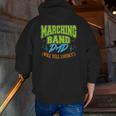Mens Marching Band Dad Will Yell Loudly Zip Up Hoodie Back Print