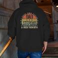 Mens I Have Two Titles Dad And Stepdad Rock Them Both Stepfather Zip Up Hoodie Back Print