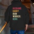 Mens Vintage Husband Daddy Iron Worker Hero Fathers Day Zip Up Hoodie Back Print