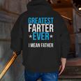 Mens World's Greatest Farter I Mean Father Ever Zip Up Hoodie Back Print