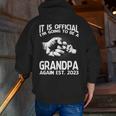 It Is Official I'm Going To Be A Grandpa Again 2023 Zip Up Hoodie Back Print