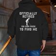 Officially Retired Golf Dad Player Golfing Retirement Father Zip Up Hoodie Back Print Officially Retired Golf Dad Player Golfing Retirement Father Zip Up Hoodie Back Print
