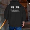 Pap Pap Like A Grandfather But So Much Cooler Zip Up Hoodie Back Print