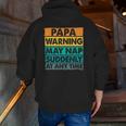 Papa Warning May Nap Suddenly At Any Time Vintage Father's Day Zip Up Hoodie Back Print