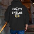 Papacito Needs Chelas Spanish 5 Mayo Mexican Independence Zip Up Hoodie Back Print