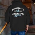 Promoted To Great Grandpa Again 2023 Great Grandfather To Be Zip Up Hoodie Back Print
