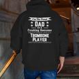 Proud Dad Awesome Trombone Player Marching Band Zip Up Hoodie Back Print
