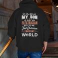 Proud Dad Of An Electrician Son Zip Up Hoodie Back Print