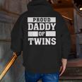Proud Daddy Of Twins Father Twin DadZip Up Hoodie Back Print