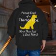 Proud Đa Of A Therapy Dog Dad More Than Just A Best Friends Zip Up Hoodie Back Print