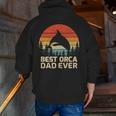 Retro Vintage Best Orca Dad Ever Father’S Day V2 Zip Up Hoodie Back Print