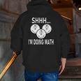 Shhh I'm Doing Math Weight Training And Lifting Gym Zip Up Hoodie Back Print