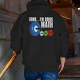 Shhh I'm Doing Math Workout Weightlifting Zip Up Hoodie Back Print
