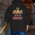 Step Dads Are The Real Superheroes Father's Day Tees Zip Up Hoodie Back Print
