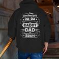 I Have Transitioned From Dada To Daddy To Dad To Bruh Zip Up Hoodie Back Print