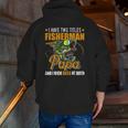 I Have Two Titles Fisherman Papa Bass Fishing Father's Day Zip Up Hoodie Back Print