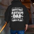 Never Underestimate An Autism Dad Autism Awareness Zip Up Hoodie Back Print