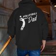 Volleyball Father Volleyball Dad Father's Day Zip Up Hoodie Back Print