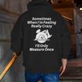 Woodworking For Carpenters Woodworkers Or Contractors Zip Up Hoodie Back Print