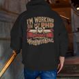 WoodworkingPhd In Woodworking Zip Up Hoodie Back Print WoodworkingPhd In Woodworking Zip Up Hoodie Back Print