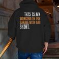 This Is My Working In The Garage With Dad Daddy Son Matching Zip Up Hoodie Back Print